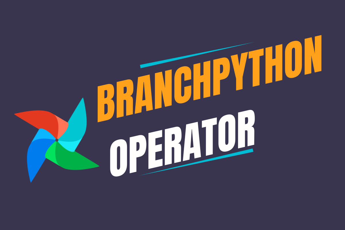 airflow_branchpythonoperator